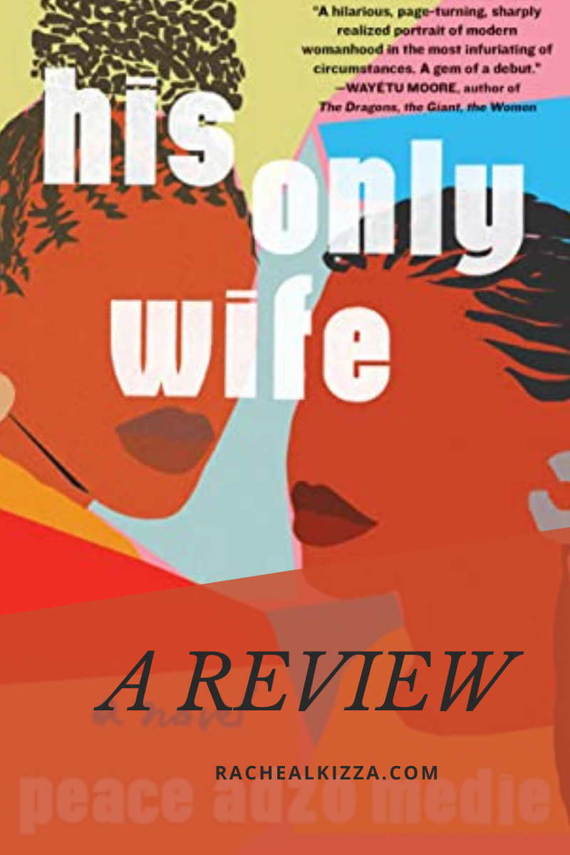 African culture vs love in His Only Wife by Peace Adzo Medie: A review