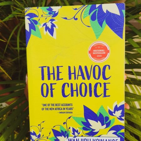 Book Review: The Havoc of Choice by Wanjiru Koinange