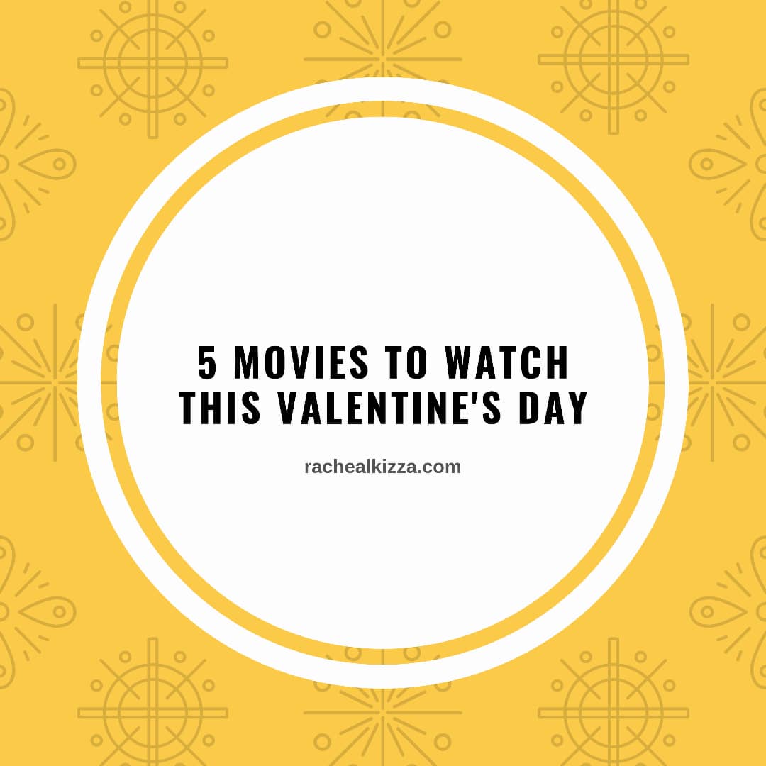 5 Movies to watch this Valentine`s Day